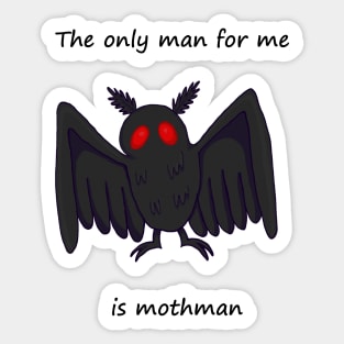 the only man for me is mothman Sticker